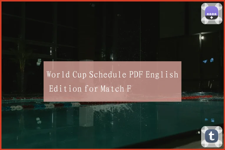 World Cup Schedule PDF English Edition for Match F