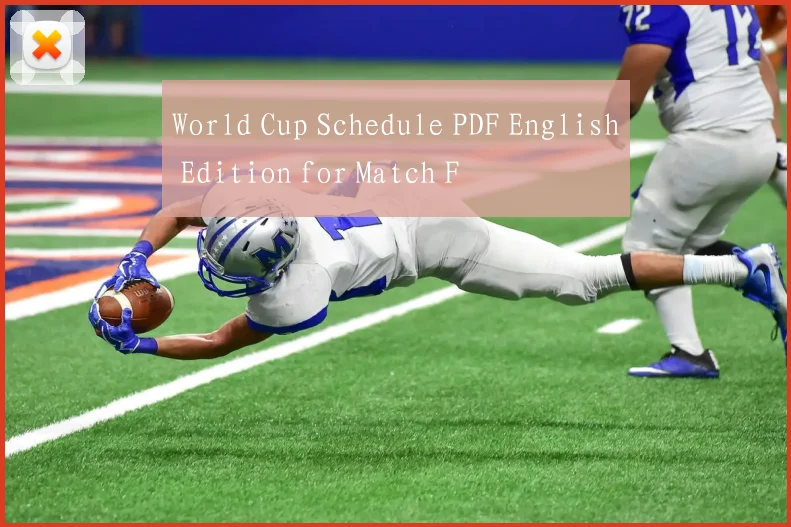 World Cup Schedule PDF English Edition for Match F